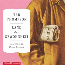 Hörbuch Land der Gewohnheit  - Autor Ted Thompson   - gelesen von Hans Kremer