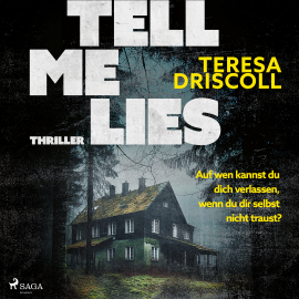 Hörbuch Tell Me Lies  - Autor Teresa Driscoll   - gelesen von Ulla Wagener