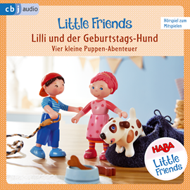 Hörbuch Lilli und der Geburtstags-Hund (HABA Little Friends 4)  - Autor Teresa Hochmuth;Rotraud Tannous   - gelesen von Schauspielergruppe