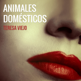 Hörbuch Animales domésticos  - Autor Teresa Viejo   - gelesen von Marina Viñals