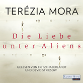 Hörbuch Die Liebe unter Aliens  - Autor Terézia Mora   - gelesen von Schauspielergruppe
