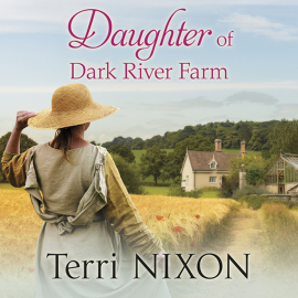 Hörbuch Daughter of Dark River Farm  - Autor Terri Nixon   - gelesen von Penelope Freeman