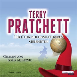 Hörbuch Der Club der unsichtbaren Gelehrten  - Autor Terry Pratchett   - gelesen von Boris Aljinovic