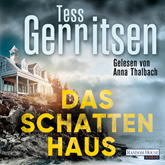 Hörbuch Das Schattenhaus  - Autor Tess Gerritsen   - gelesen von Anna Thalbach
