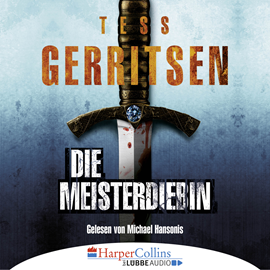 Hörbuch Die Meisterdiebin   - Autor Tess Gerritsen   - gelesen von Michael Hansonis
