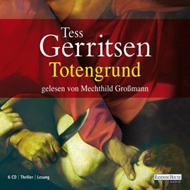 Hörbuch Totengrund  - Autor Tess Gerritsen   - gelesen von Mechthild Großmann