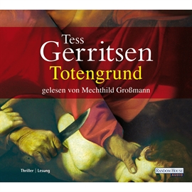 Hörbuch Totengrund  - Autor Tess Gerritsen   - gelesen von Mechthild Großmann