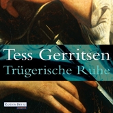 Hörbuch Trügerische Ruhe  - Autor Tess Gerritsen   - gelesen von Michael Hansonis