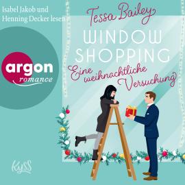 Hörbuch Window Shopping - Eine weihnachtliche Versuchung (Ungekürzte Lesung)  - Autor Tessa Bailey   - gelesen von Schauspielergruppe