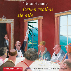 Hörbuch Erben wollen sie alle  - Autor Tessa Hennig   - gelesen von Ursula Berlinghof