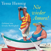 Hörbuch Nie wieder Amore!  - Autor Tessa Hennig   - gelesen von Ursula Berlinghof