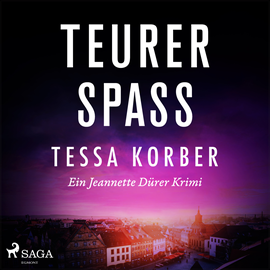 Hörbuch Teurer Spass (Ein Jeannette Dürer Krimi)  - Autor Tessa Korber   - gelesen von Karen Schulz Vobach
