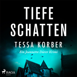 Hörbuch Tiefe Schatten (Ein Jeannette Dürer Krimi)  - Autor Tessa Korber   - gelesen von Karen Schulz Vobach