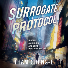 Hörbuch Surrogate Protocol  - Autor Tham Cheng-E   - gelesen von Benjamin Chow