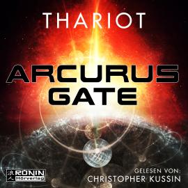 Hörbuch Arcurus Gate 1 (ungekürzt)  - Autor Thariot   - gelesen von Christopher Kussin