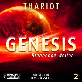 Hörbuch Brennende Welten - Genesis, Band 2 (ungekürzt)  - Autor Thariot   - gelesen von Tim Gössler