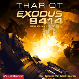 Hörbuch Exodus 9414 – Der dunkelste Tag  - Autor Thariot   - gelesen von Mark Bremer