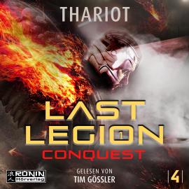 Hörbuch Last Legion: Conquest - Nomads, Band 4 (ungekürzt)  - Autor Thariot   - gelesen von Tim Gössler