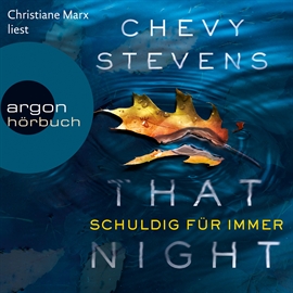 Hörbuch That Night - Schuldig für immer  - Autor Chevy Stevens   - gelesen von Christiane Marx