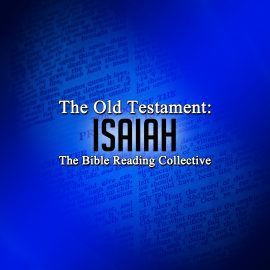 Hörbuch The Old Testament: Isaiah  - Autor The Bible One Media   - gelesen von Roman un Dolore