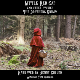 Hörbuch Little Red Cap and Other Stories  - Autor The Brothers Grimm   - gelesen von Jenny Cullen