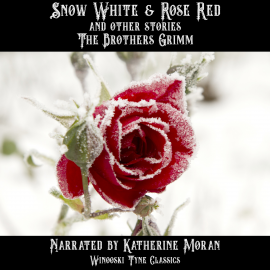 Hörbuch Snow White & Rose Red and Other Stories  - Autor The Brothers Grimm   - gelesen von Katherine Moran