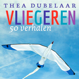 Hörbuch Vliegeren  - Autor Thea Dubelaar   - gelesen von Thea Dubelaar