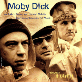 Hörbuch Moby Dick (Deutsche Version)  - Autor Theater Triebwerk   - gelesen von Diverse