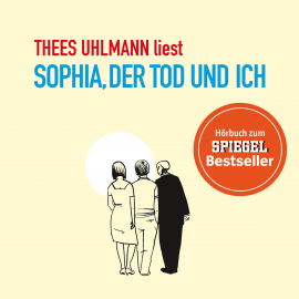 Hörbuch Sophia, der Tod und ich  - Autor Thees Uhlmann   - gelesen von Thees Uhlmann