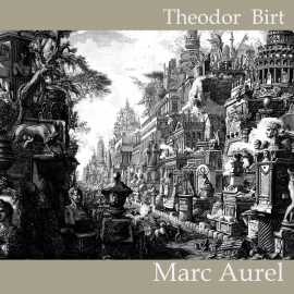 Hörbuch Marc Aurel  - Autor Theodor Birt   - gelesen von Jan Koester