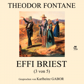 Hörbuch Effi Briest (3 von 5)  - Autor Theodor Fontane   - gelesen von Karlheinz Gabor