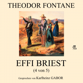 Hörbuch Effi Briest (4 von 5)  - Autor Theodor Fontane   - gelesen von Karlheinz Gabor