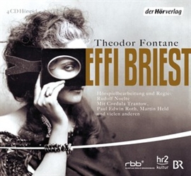 Hörbuch Effi Briest  - Autor Theodor Fontane   - gelesen von Schauspielergruppe