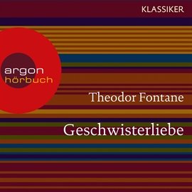 Hörbuch Geschwisterliebe  - Autor Theodor Fontane   - gelesen von Viktor Neumann