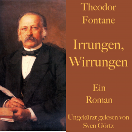 Hörbuch Theodor Fontane: Irrungen, Wirrungen  - Autor Theodor Fontane   - gelesen von Sven Görtz