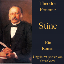 Hörbuch Theodor Fontane: Stine  - Autor Theodor Fontane   - gelesen von Sven Görtz