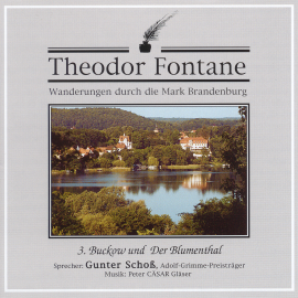 Hörbuch Wanderungen durch die Mark Brandenburg (03)  - Autor Theodor Fontane   - gelesen von Gunter Schoß