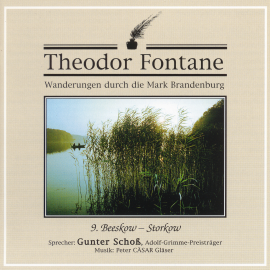 Hörbuch Wanderungen durch die Mark Brandenburg (09)  - Autor Theodor Fontane   - gelesen von Gunter Schoß