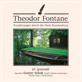 Hörbuch Wanderungen durch die Mark Brandenburg (10)  - Autor Theodor Fontane   - gelesen von Gunter Schoß