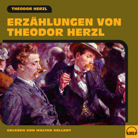 Hörbuch Erzählungen von Theodor Herzl  - Autor Theodor Herzl   - gelesen von Schauspielergruppe