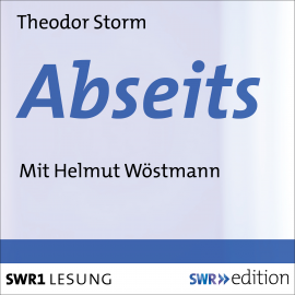 Hörbuch Abseits  - Autor Theodor Storm   - gelesen von Helmut Wöstmann