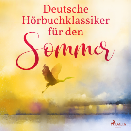 Hörbuch Deutsche Hörbuchklassiker für den Sommer  - Autor Theodor Storm   - gelesen von Schauspielergruppe