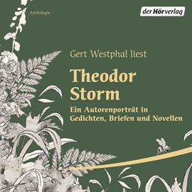 Hörbuch Gert Westphal liest Theodor Storm. Ein Autorenporträt in Gedichten, Briefen und Novellen  - Autor Theodor Storm   - gelesen von Gert Westphal