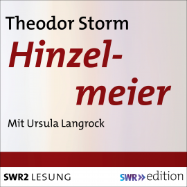 Hörbuch Hinzelmeier  - Autor Theodor Storm   - gelesen von Ursula Langrock