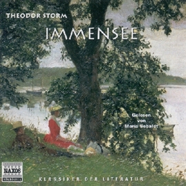Hörbuch Immensee  - Autor Theodor Storm;Naxos   - gelesen von Maria Sebaldt