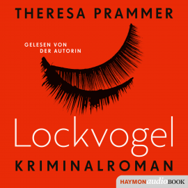 Hörbuch Lockvogel  - Autor Theresa Prammer   - gelesen von Theresa Prammer