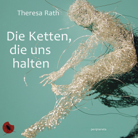 Hörbuch Die Ketten, die uns halten  - Autor Theresa Rath   - gelesen von Diverse