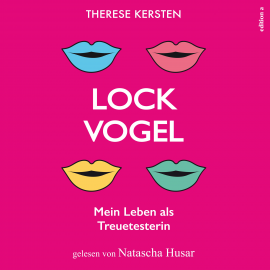 Hörbuch Lockvogel  - Autor Therese Kersten   - gelesen von Natascha Husar