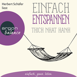 Hörbuch Einfach entspannen  - Autor Thich Nhat Hanh   - gelesen von Herbert Schäfer