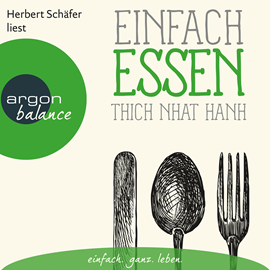 Hörbuch Einfach essen  - Autor Thich Nhat Hanh   - gelesen von Herbert Schäfer